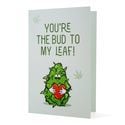 Tarjeta de felicitación “You're the Bud to My Leaf”