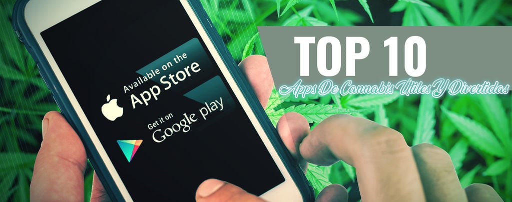 10 Apps De Cannabis Útiles Y Divertidas Para iOS Y Android